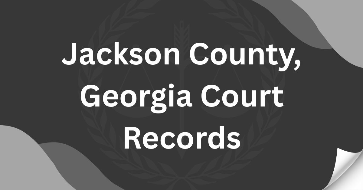 Jackson County Georgia Court Records
