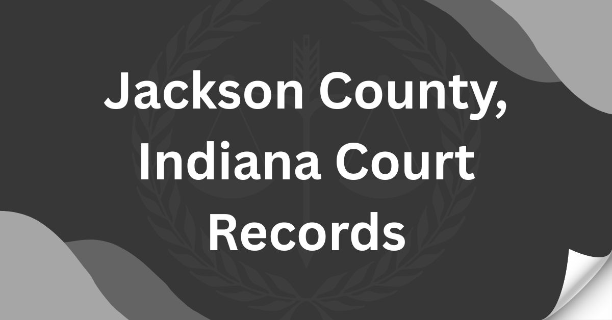 Jackson County Indiana Court Records