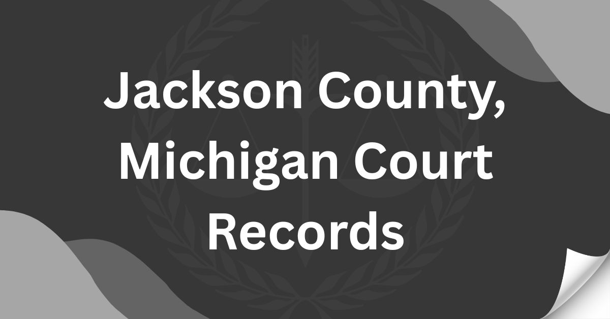 Jackson County, Michigan Court Records