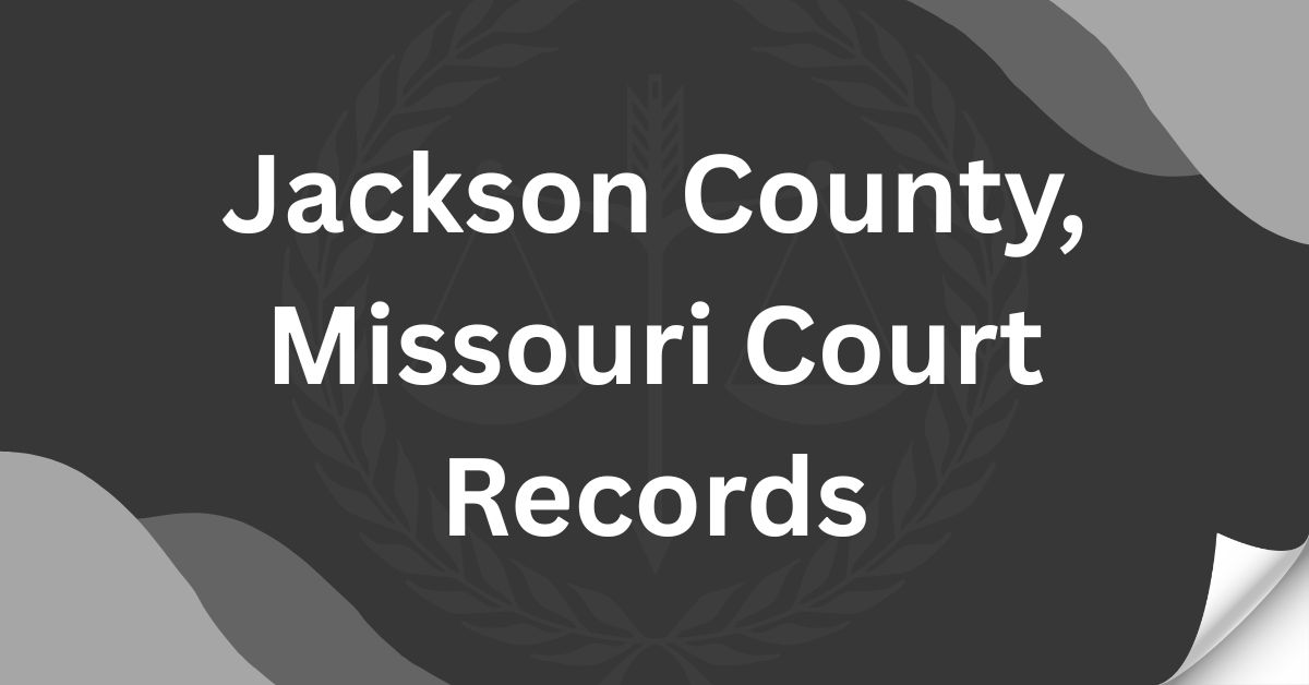 Jackson County, Missouri Court Records