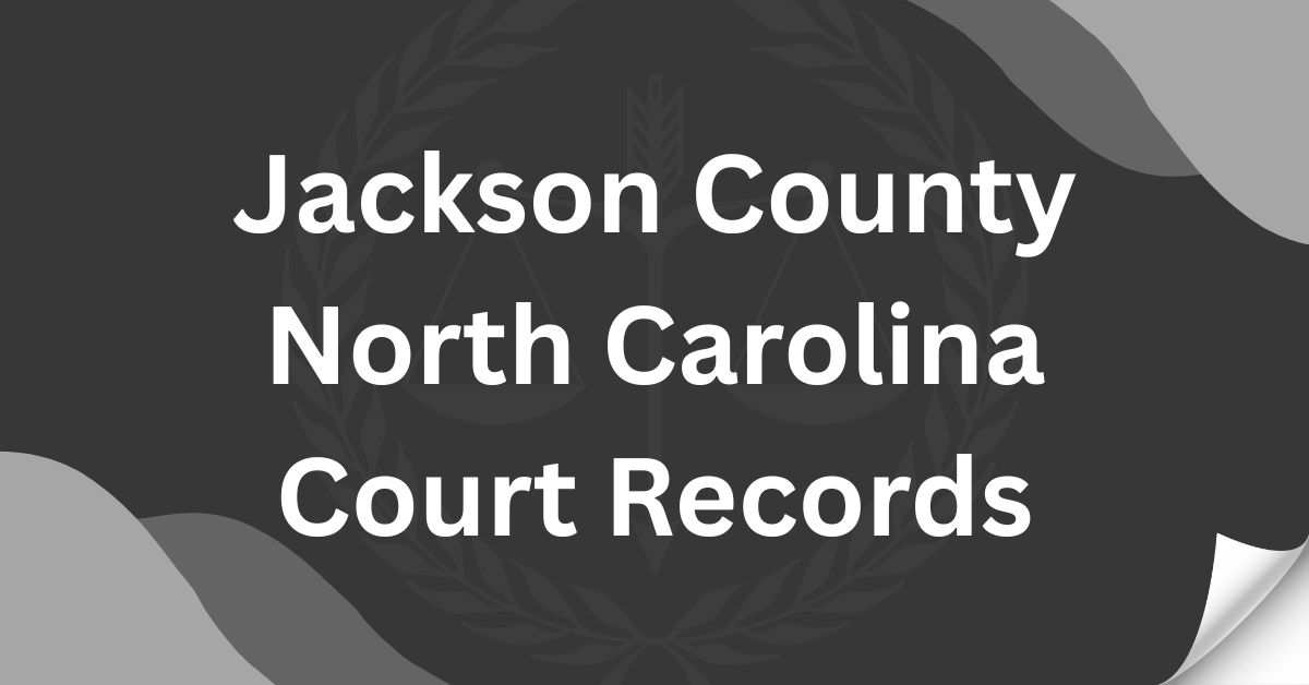 Jackson County North Carolina Court Records